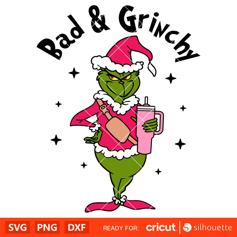Bad &amp; Grinchy Svg, Christmas Svg, Merry Grinchmas Svg, Tumbler Grinch Svg, Cricut, Silhouette Vector Cut File