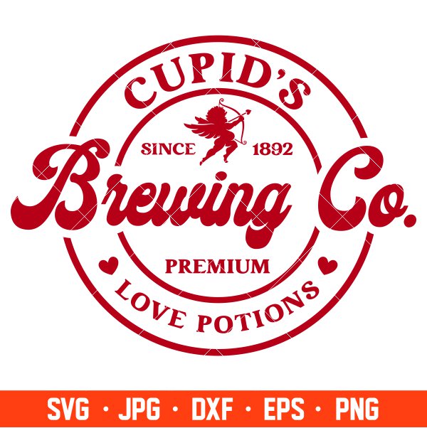 Cupid’s Brewing Co Svg, Love Svg, Valentine’s Day Svg, Valentine Svg, Cricut, Silhouette Vector Cut File