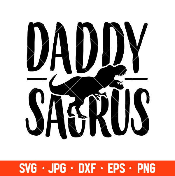 Daddy Saurus Svg, Dinosaur Svg, Dino Svg, Cricut, Silhouette Cut File