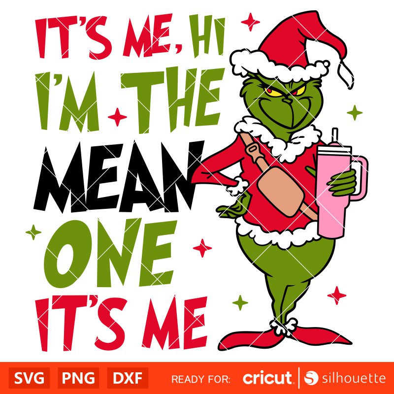 Grich It’s Me Hi I’m The Mean One Svg, Christmas Svg, Merry Grinchmas Svg, Christmas Movie Svg, Cricut, Silhouette Vector Cut File