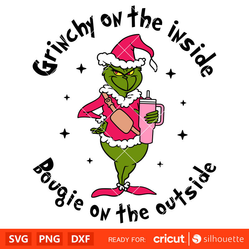Grinchy On The Inside Bougie on the outside Svg, Christmas Svg, Merry Grinchmas Svg, Tumbler Grinch Svg, Cricut,