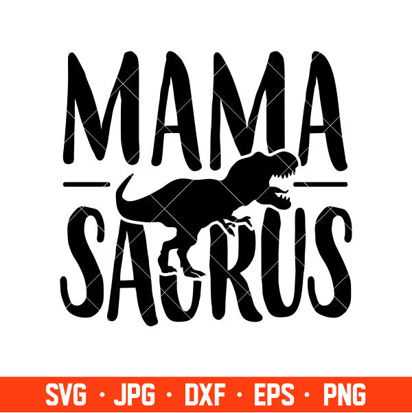 Mama Saurus Svg, Dinosaur Svg, Dino Svg, Cricut, Silhouette Cut File