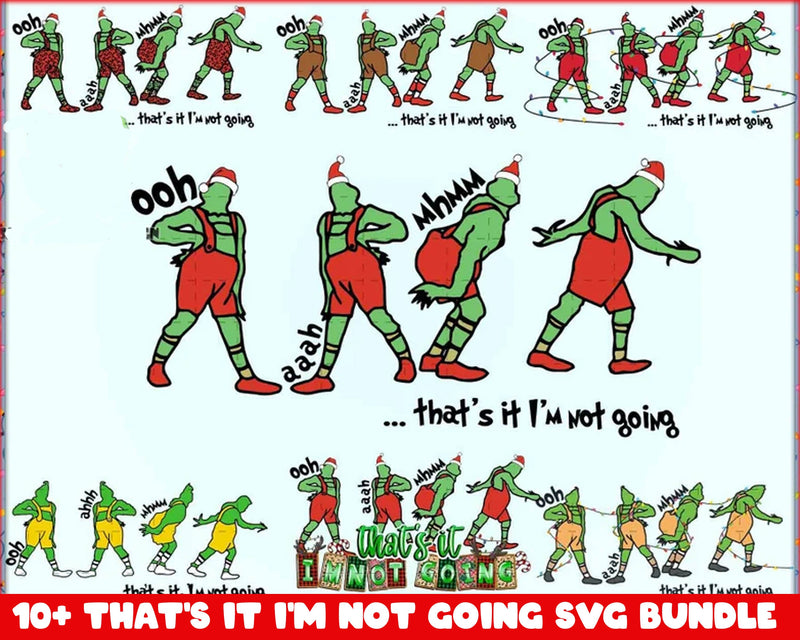 10+ That's It I'm not Going Grinch SVG, Christmas Grinch Face svg, Funny Christmas svg, Christmas Design, Digital Download CRM16112202