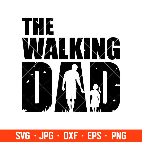 The Walking Dad SVG, Fathers Day svg, Dad and Child svg, Cricut, Silhouette Cut File