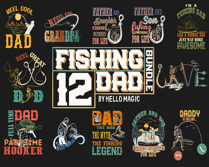 12 Fishing Dad Bundle, Father's Day Png, Dad Png - Digital Instant Download